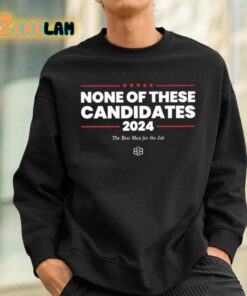 Kyle Mann None Of These Candidates 2024 Shirt 3 1