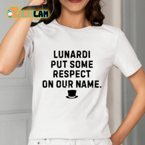 Les Johns Lunardi Put Some Respect On Our Name Shirt