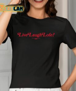 Live Laugh Lofe This Message Is Approved By Lofe Shirt 7 1