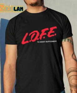 Lofe To Assist Buffoonery Shirt 10 1