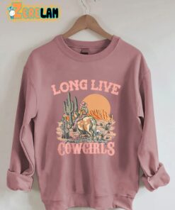 Long Live Cowgirls Sweatshirt