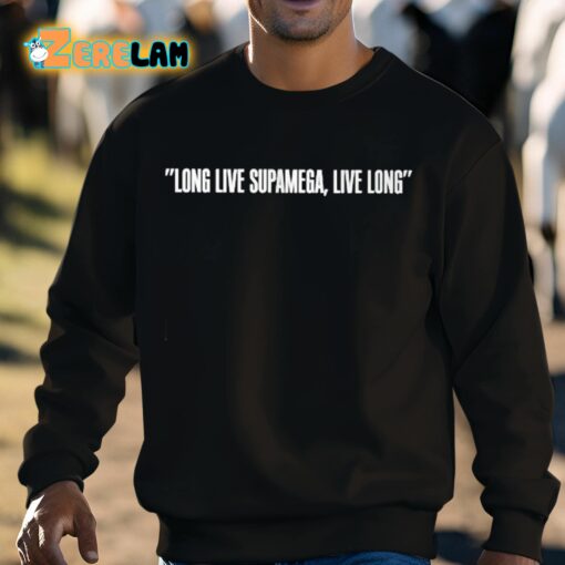 Long Live Supamega Live Long Shirt