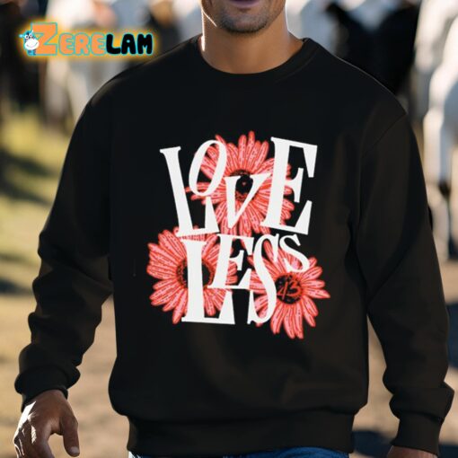 Love Less Flowers Shirt