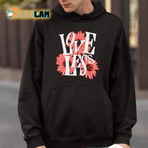 Love Less Flowers Shirt