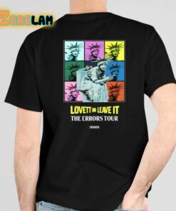 Lovett Or Leave It The Errors Tour Shirt 5 1