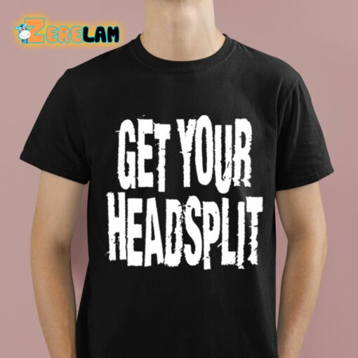 Maggie Lindemann Get Your Headsplit Shirt