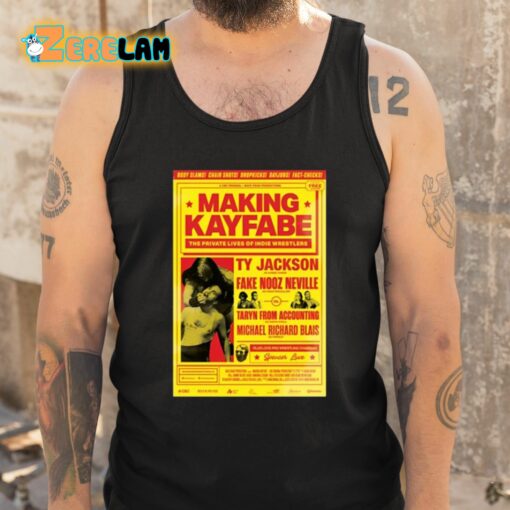 Making Kayfabe The Private Lives Of Indie Wrestlers Shirt