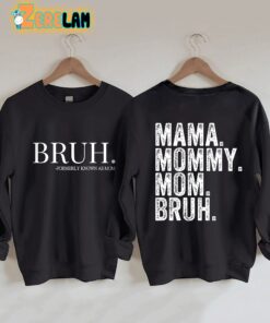 Mama Mommy Mom Bruh Sweatshirt