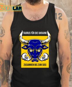 Mastrackzi Taurus Fur Die Ukraine Zusammen Bis Zum Sieg Shirt 6 1