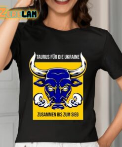 Mastrackzi Taurus Fur Die Ukraine Zusammen Bis Zum Sieg Shirt 7 1