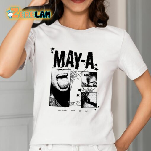 May-A Sentimental Piece Of Shit Shirt