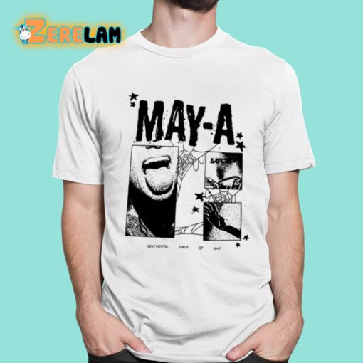 May-A Sentimental Piece Of Shit Shirt