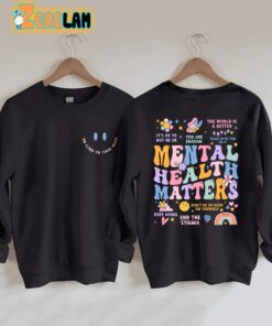 Mental Health Matters Sweatshirt