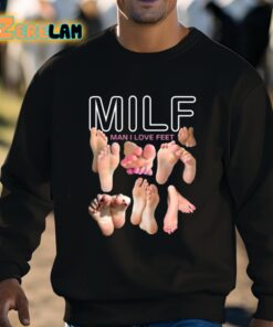 Milf Man I Love Feet Tee Shirt 8 1