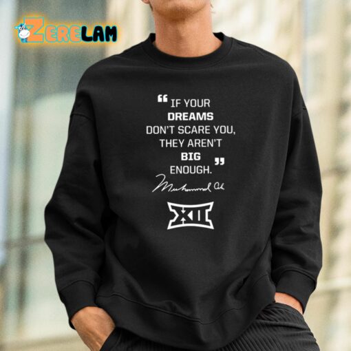 Muhammad Ali If Your Dreams Don’t Scare You They Aren’t Big Enough Shirt