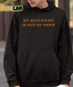 My Boyfriend Is Out Of Town Shirt 9 1