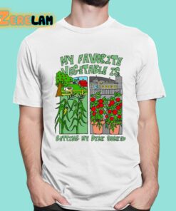 My Favorite Vegetable Is Getting My Dick Sucked Shirt 16 1