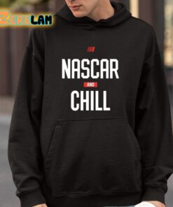 Nascar And Chill Shirt 9 1