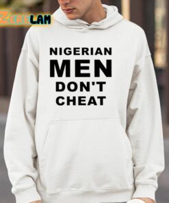 Nigerian Men Dont Cheat Shirt 14 1
