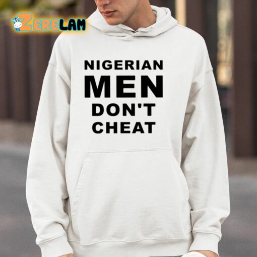 Nigerian Men Don’t Cheat Shirt
