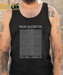 Nos Audietis You Will Hear Us Shirt 6 1