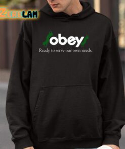 Obey Ready To Serve Our Own Needs Shirt 9 1