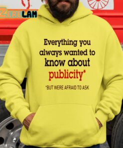 Oliver Mills Everything You Always Wanted To Know About Publicity But Were Afraid To Ask Shirt 1 1