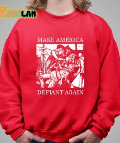 Olivia Murray Make America Defiant Again Shirt 5 1