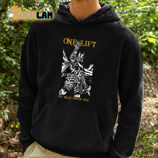 One Lift To Rule Them All Shirt