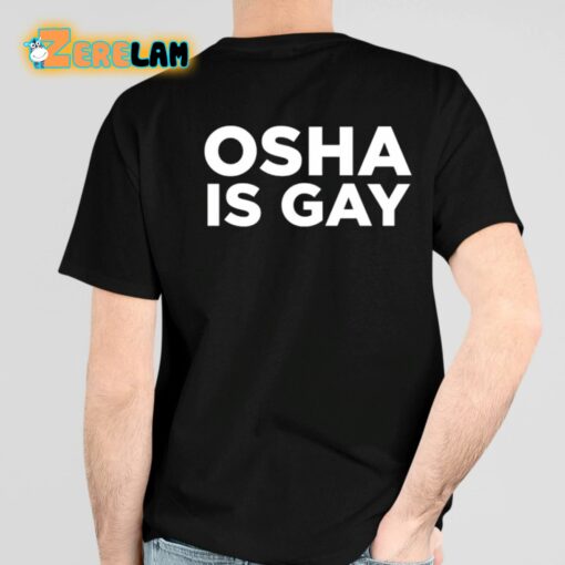 Osha Is Gay Shirt