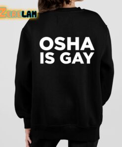 Osha Is Gay Shirt 7 1