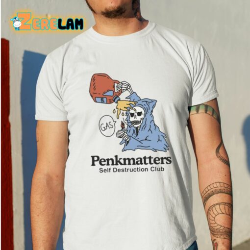 Penkmatters Self Destruction Club Shirt