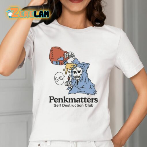 Penkmatters Self Destruction Club Shirt