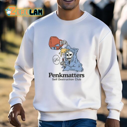 Penkmatters Self Destruction Club Shirt