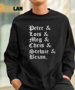 Peter And Lois And Meg And Chris And Stewie And Brian Shirt 3 1