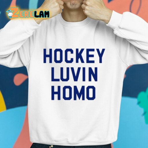 Philly Adjacent Hockey Luvin Homo Shirt