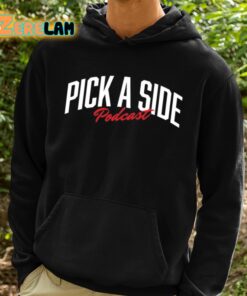 Pick A Side Podcast Shirt 2 1