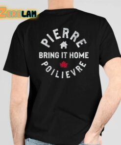 Pierre Poilievre WTF Wheres The Funds Bring It Home Shirt 5 1