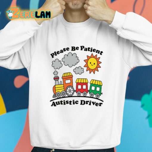Please Be Patient Autistic Driver Shirt