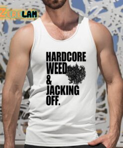 Primitive Rage Hardcore Weed And Jacking Off Shirt 15 1
