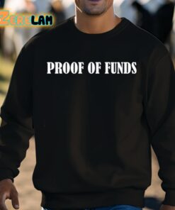 Proof Of Funds Shirt 8 1