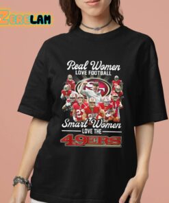 Real Women Love Football Smart Women Love The 49ers Shirt 7 1