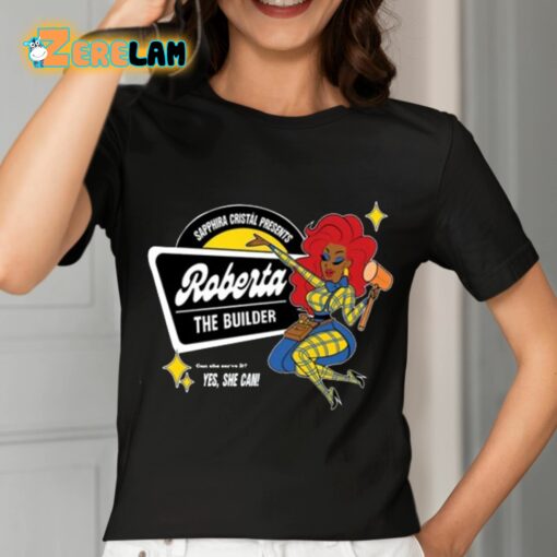 Sapphira Cristal Presents Roberta The Builder Shirt