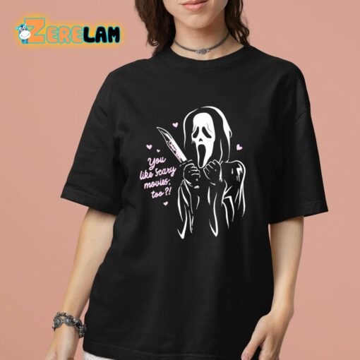 Scream Ghost Face You Like Scary Movies Too Shirt