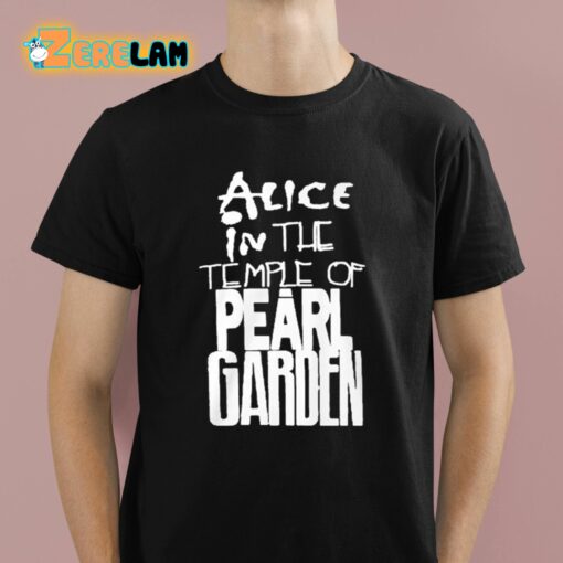 Sean Kinney Alice In The Temple Of Pearl Garden Shirt