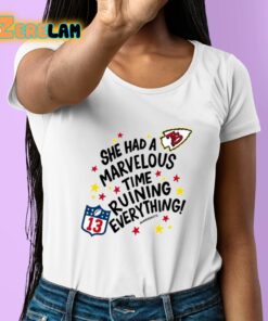 She Has Marvelous Time Ruining Everything Shirt 6 1