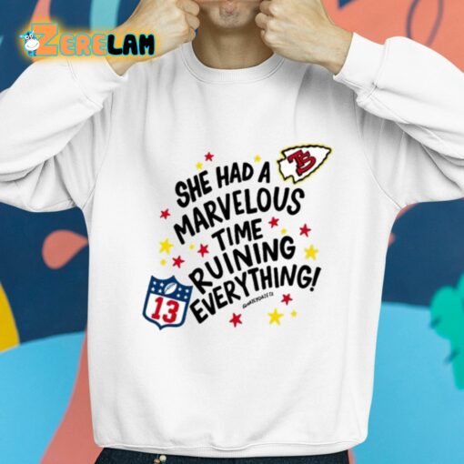 She Has Marvelous Time Ruining Everything Shirt