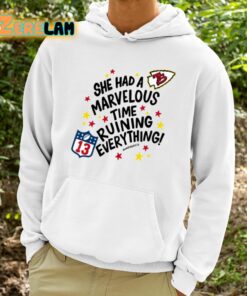 She Has Marvelous Time Ruining Everything Shirt 9 1