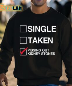 Single Taken Pissing Out Kidney Stones Shirt 8 1