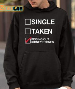 Single Taken Pissing Out Kidney Stones Shirt 9 1